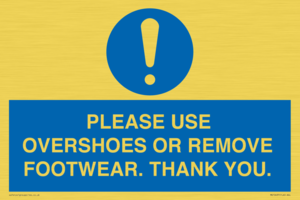 PLEASE USE OVERSHOES OR REMOVE FOOTWEAR. THANK YOU.